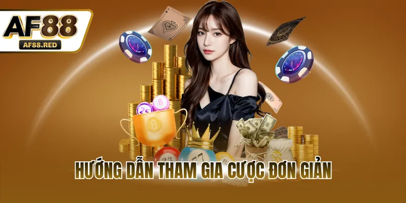 Hướng dẫn tham gia cược đơn giản