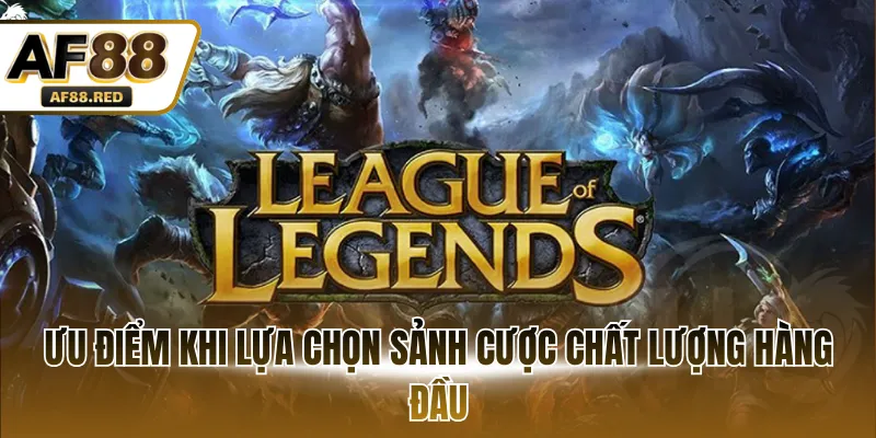 Ưu điểm khi lựa chọn sảnh cược chất lượng hàng đầu